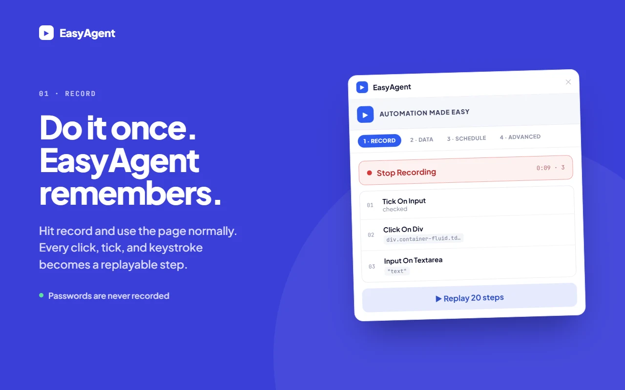 Easy Agent: record a click-and-fill workflow once